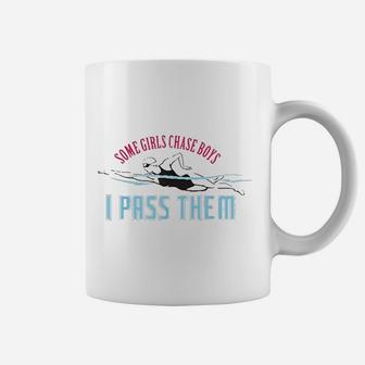 Some Girls Chase Boys I Pass Them Swim Team Swimming Gift Coffee Mug | Crazezy UK