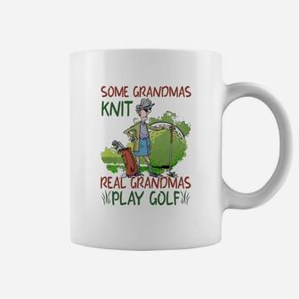 Some Grandmas Knit Real Grandmas Play Golf Shirt Coffee Mug | Crazezy