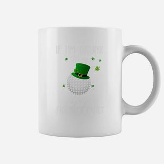 St Patricks Day Leprechaun Hat If I Am Drunk It Is My Golf Friends Fault Sport Lovers Gift Coffee Mug | Crazezy UK
