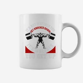 Weight Lifting Fitness It Is Whether You Get Up Coffee Mug | Crazezy UK