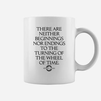 Wheel Of Time Neither Beginnings Nor Endings Coffee Mug | Crazezy AU