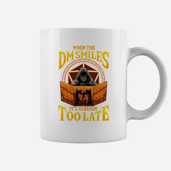 When The DM Smiles It's Already Too Late RPG Tabletop Gaming Coffee Mug | Crazezy CA