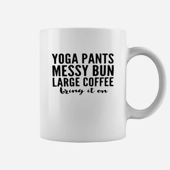 Yoga Pants Messy Bun Large Coffee Bring In On Shirt Coffee Mug | Crazezy