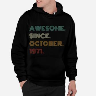 50Th Birthday Gift 50 Years Old Awesome Since October 1971 Hoodie | Crazezy