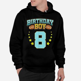 8th Birthday For Boys Football 8 Years Old Kids Gift Hoodie | Crazezy