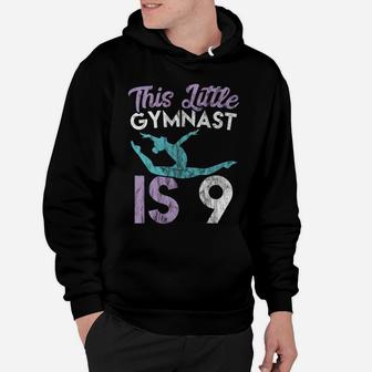 9 Year Old Birthday For Girls Little Gymnast Is 9 Hoodie | Crazezy UK