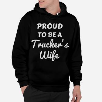 A Proud To Be A Trucker's Wife Shirt Truck Driver Wife Gift Hoodie | Crazezy