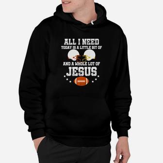 All I Need Is A Little Bit Of Rugby Football And A Whole Lot Of Jesus Hoodie | Crazezy