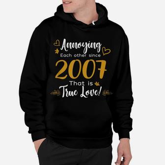 Annoying Each Other Since 2007 Couples Wedding Anniversary Hoodie | Crazezy