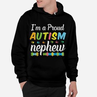 Autism Nephew Awareness I'm A Proud Autism Nephew Warrior Hoodie | Crazezy