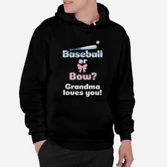 Baseball Or Bows Gender Reveal Party Grandma Loves You Hoodie | Crazezy AU