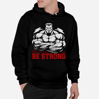 Be Strong And Believe In Yourself That You Can Gymer Motivation Hoodie | Crazezy