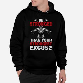 Be Stronger Than Your Strongest Excuse Dumbbell Fitness Training Hoodie | Crazezy CA