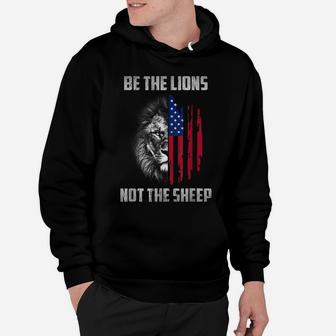 Be The Lion Not The Sheep Patriotic Lion American Patriot Hoodie | Crazezy UK
