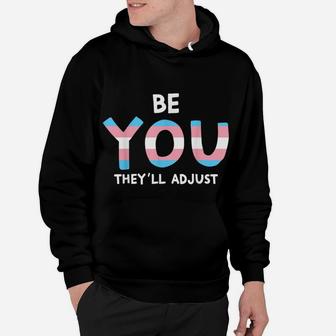 Be You They'll Adjust Trans Rights Are Human Rights Flag Hoodie | Crazezy CA