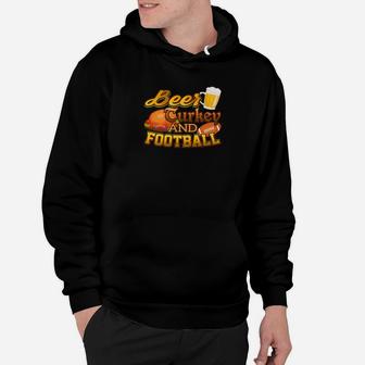 Beer Turkey And Football Thanksgiving Hoodie | Crazezy CA