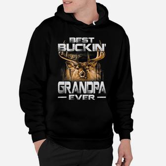 Best Buckin' Grandpa Ever Shirt Deer Hunting Bucking Father Hoodie | Crazezy