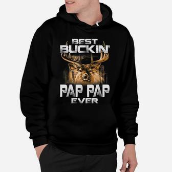 Best Buckin' Pap Pap Ever Tee Deer Hunting Bucking Father Hoodie | Crazezy CA
