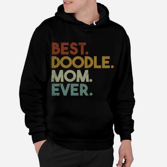 Best Doodle Mom Ever Goldendoodle Labradoodle Retro Sweatshirt Hoodie | Crazezy