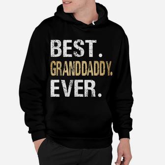 Best Granddaddy Ever Gifts From Granddaughter Grandson Hoodie | Crazezy
