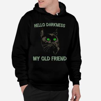 Black Cat - Hello Darkness My Old Friend Hoodie | Crazezy UK