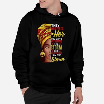 Black History Month Shirt African Woman Afro I Am The Storm Hoodie | Crazezy AU