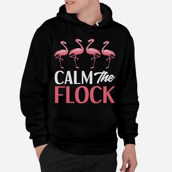 Calm The Flock Down - Funny Pink Flamingo Hoodie | Crazezy