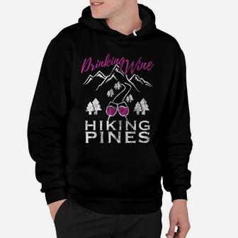 Camping For Wine Lovers Drinking Wine Hiking Pines Hoodie | Crazezy UK