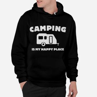 Camping Is My Happy Place Hoodie | Crazezy
