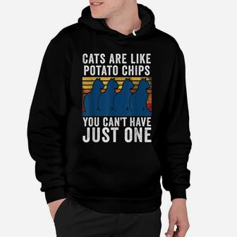 Cat Shirt Funny Cats Are Like Potato Chips Hoodie | Crazezy