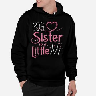 Christmas Gifts Big Sister To A Little Mister Funny Hoodie | Crazezy