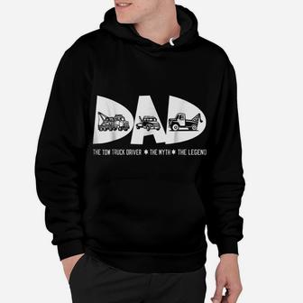 Dad Tow Truck Driver Myth Legend Fathers Day Gift Tshirt Hoodie | Crazezy
