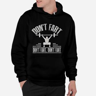 Dont Fart Funny Fitness Gym Workout Weights Squat Exercise Hoodie | Crazezy