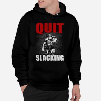 Dont Quit Slacking From Your Fitness Routine Hoodie | Crazezy CA