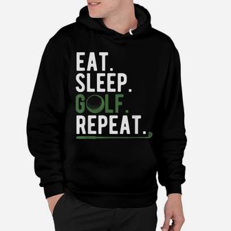 Eat Sleep Golf Repeat Funny Golfer Fathers Day Gift Golf Hoodie | Crazezy DE