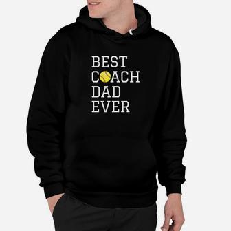 Fathers Coaching Gift Best Softball Coach Dad Ever Hoodie | Crazezy CA