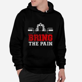 Fitness Workout Bring The Pain But Strongest Body Hoodie | Crazezy CA