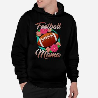 Football Mama Mom Mother Floral Flowers Son Daughter Hoodie | Crazezy AU