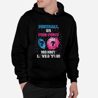 Football Or Pom Poms Mommy Loves You Hoodie | Crazezy