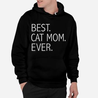Funny Best Cat Mom Ever T-Shirt Cute Cat Lady Cat Lovers Hoodie | Crazezy DE
