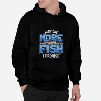 Funny Fishing Quote Just One More Fish I Promise Hoodie | Crazezy