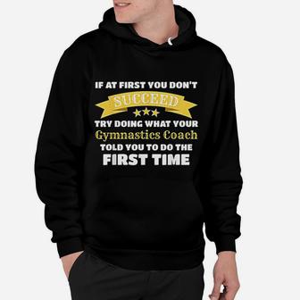 Funny Gymnastics Coach Gift If At First You Dont Succeed Hoodie | Crazezy