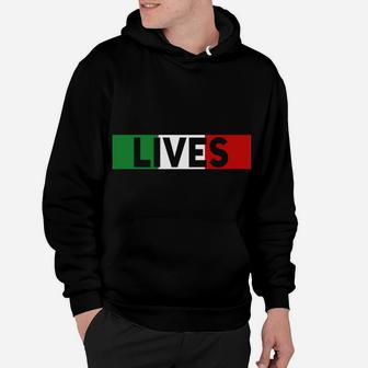 Funny Italian Lives Matter Cook Novelty Gift Italy Flag Sweatshirt Hoodie | Crazezy