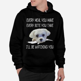 Funny Maltese Dog Watching Owner Quote Puppy Mom Dad Gift Hoodie | Crazezy AU