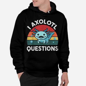 Funny Retro I Axolotl Question Blue Salamander Kids Mom Dad Hoodie | Crazezy