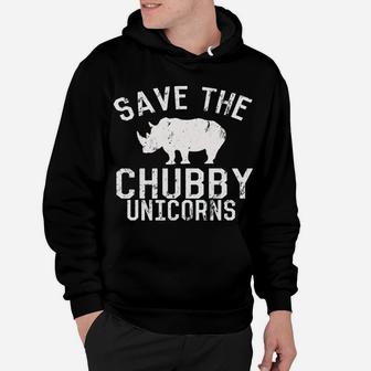 Funny Save The Chubby Unicorns Fat Rhino Hoodie Hoodie | Crazezy UK