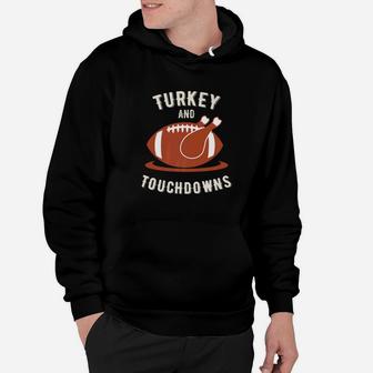 Funny Thanksgiving Football Turkey And Touchdowns Hoodie | Crazezy