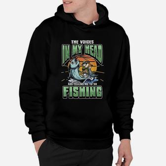 Funny The Voices In My Head Telling Me To Go Fishing Hoodie | Crazezy AU