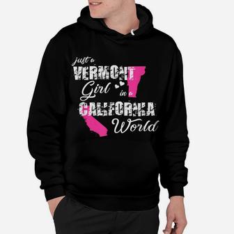 Funny Vermont Shirts Just A Vermont Girl In A California Hoodie | Crazezy