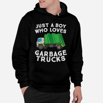 Garbage Truck Gift Just A Boy Who Loves Garbage Trucks Hoodie | Crazezy